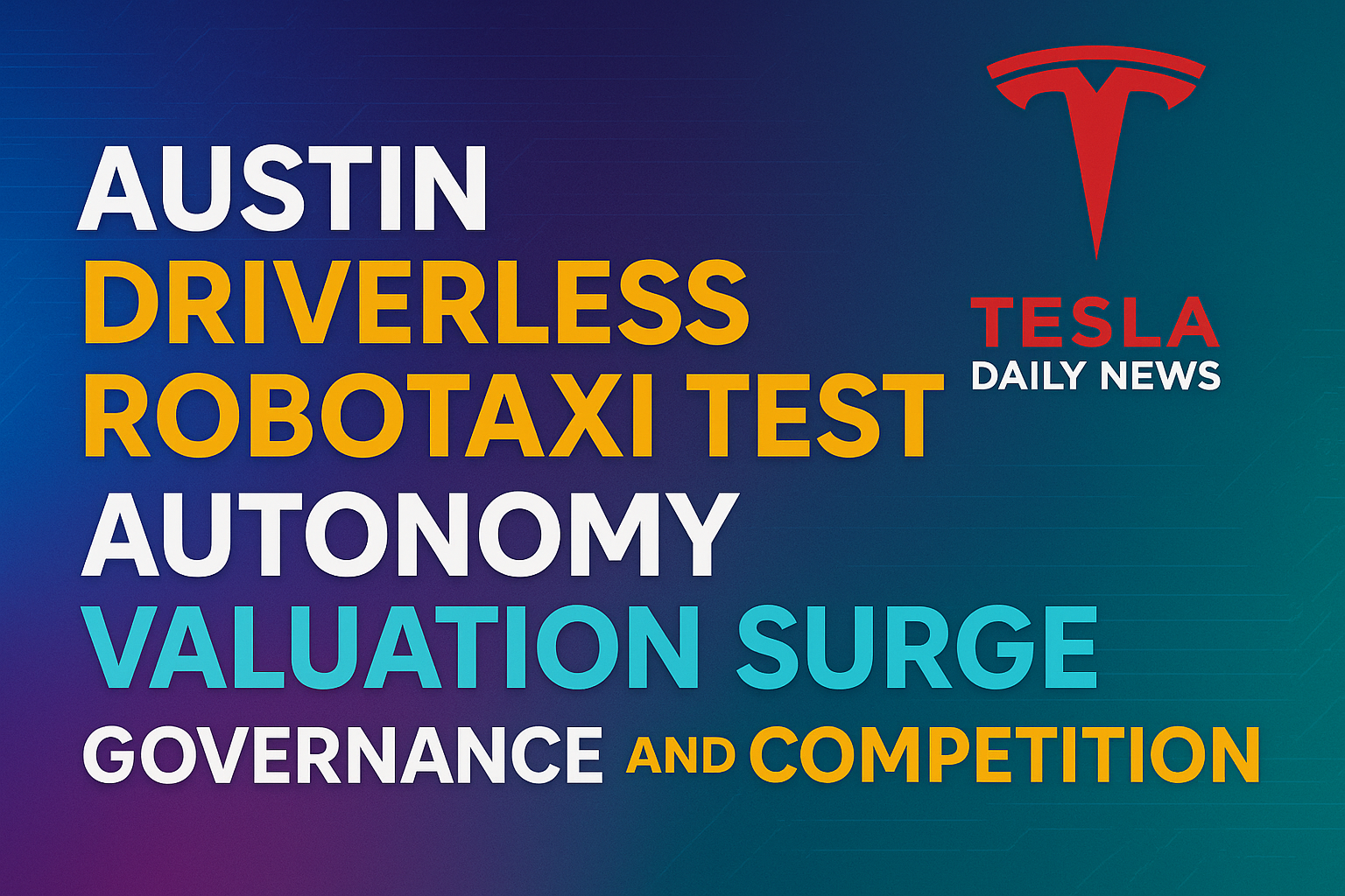 2025-12-17 Tesla News - Austin Driverless Robotaxi Test, Autonomy Valuation Surge, Governance And Competition episode artwork