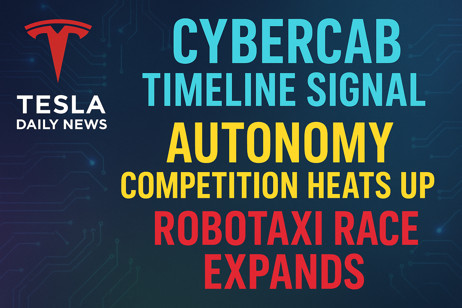 2026-01-07 Tesla News - Cybercab timeline signal, Autonomy competition heats up, Robotaxi race expands episode artwork