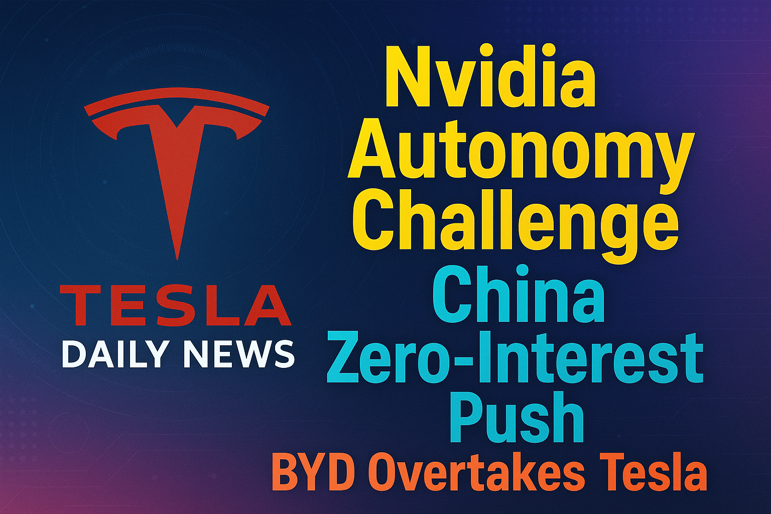 2026-01-08 Tesla News - Nvidia Autonomy Challenge, China Zero-Interest Push, BYD Overtakes Tesla episode artwork