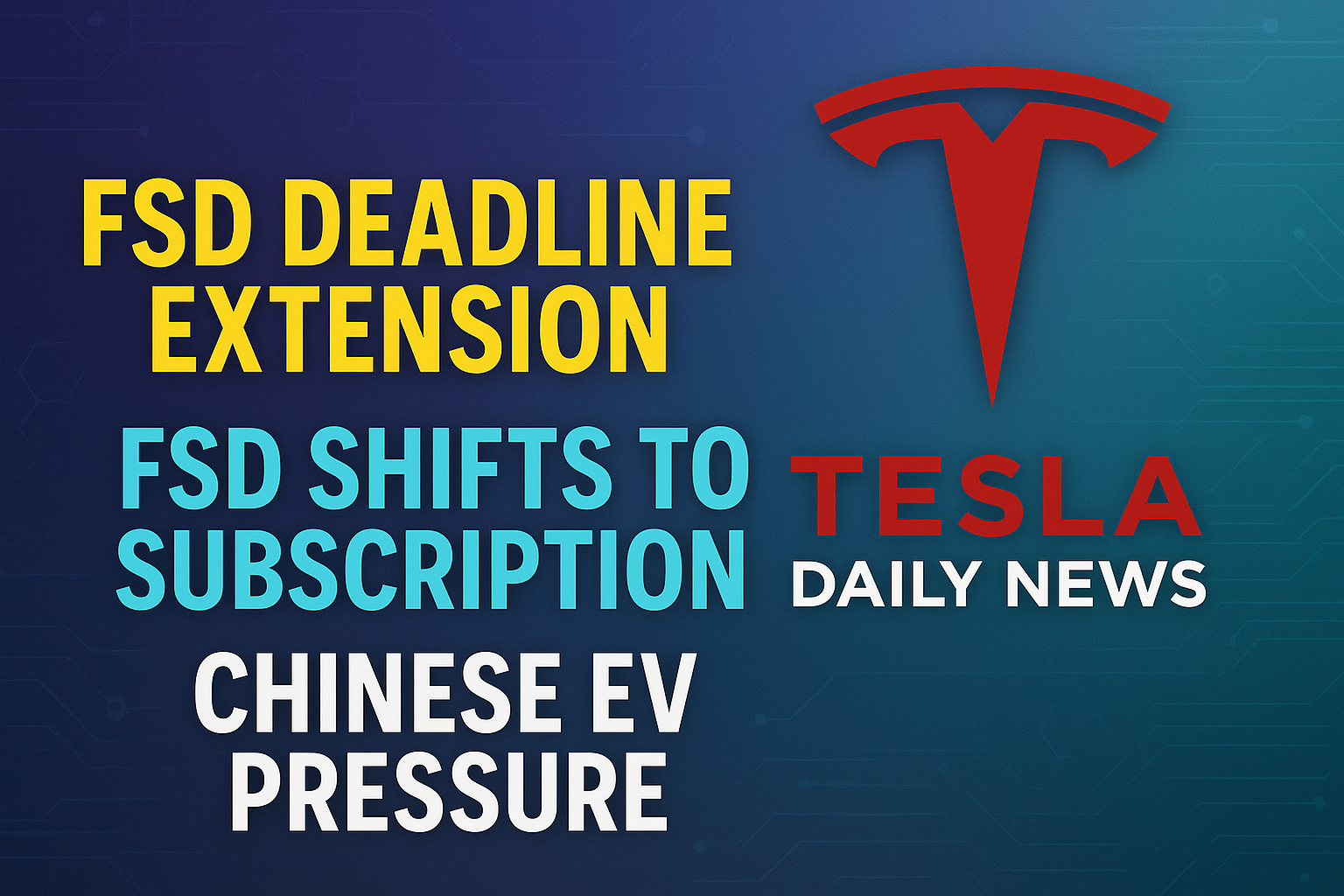 2026-01-18 Tesla News - FSD deadline extension, FSD shifts to subscription, Chinese EV pressure episode artwork