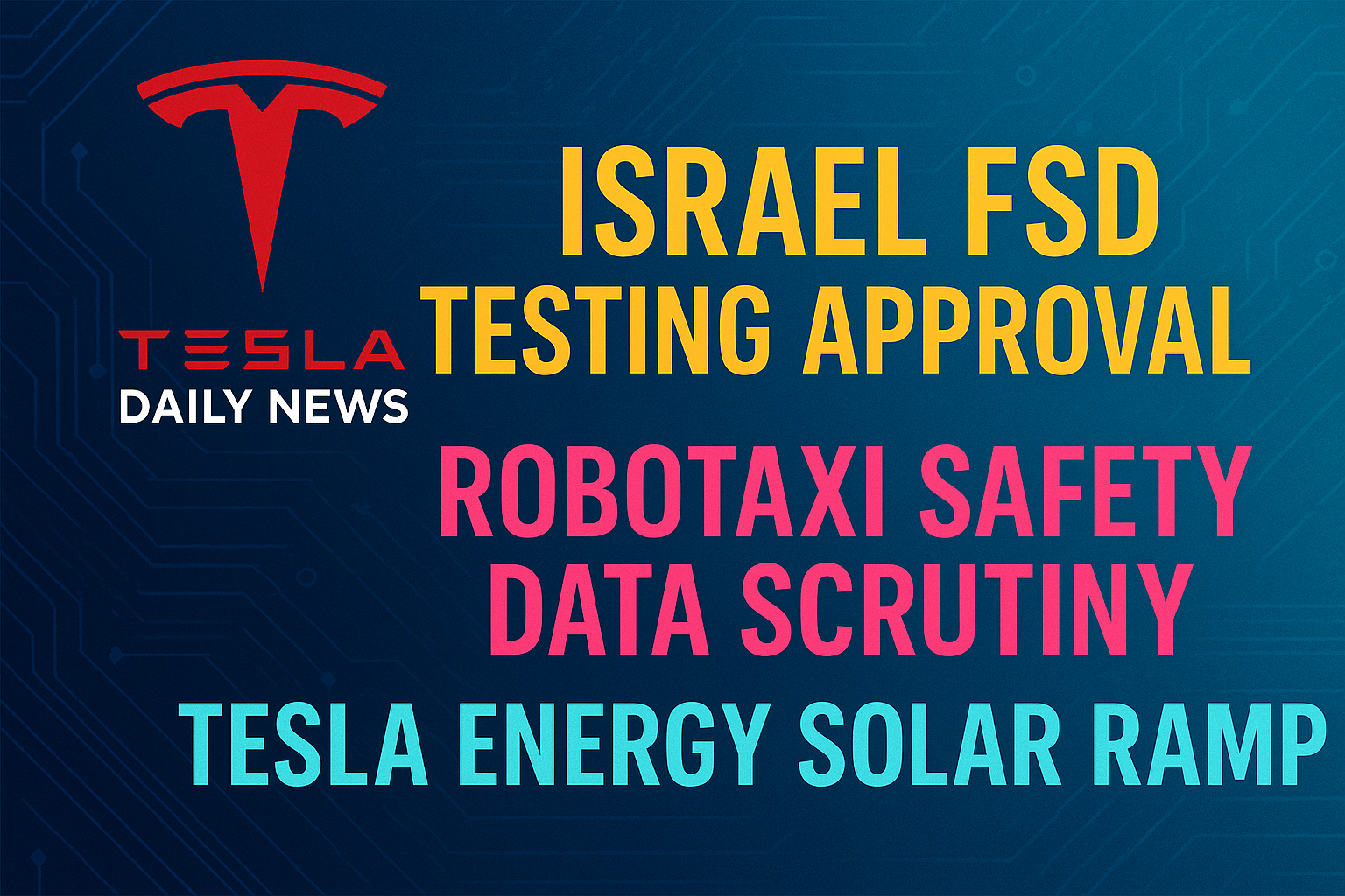 2026-02-03 Tesla News - Israel FSD Testing Approval, Robotaxi Safety Data Scrutiny, Tesla Energy Solar Ramp episode artwork