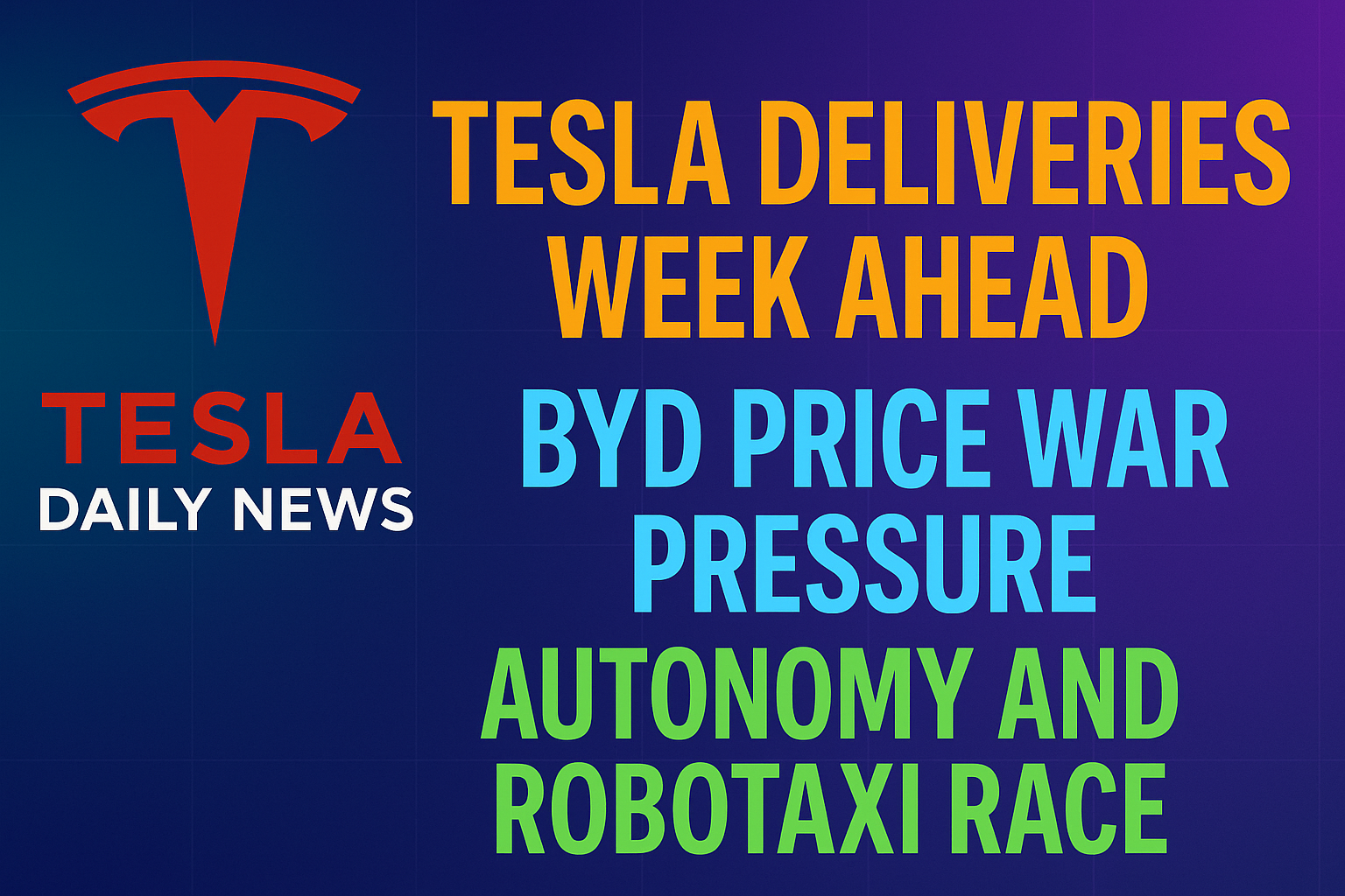 2026-03-30 Tesla News - Tesla Deliveries Week Ahead, BYD Price War Pressure, Autonomy And Robotaxi Race episode artwork