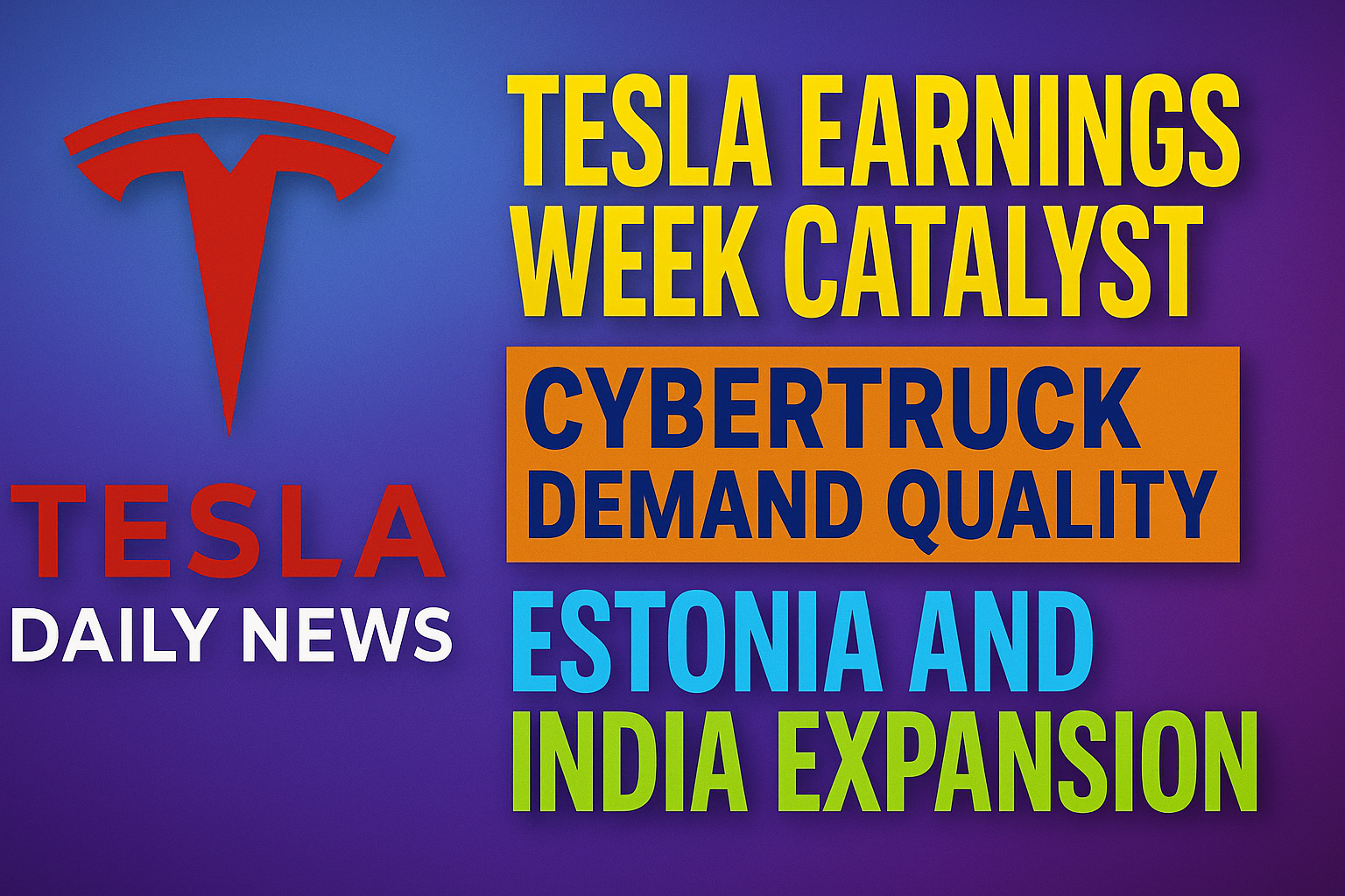 2026-04-18 Tesla News - Tesla Earnings Week Catalyst, Cybertruck Demand Quality, Estonia and India Expansion episode artwork